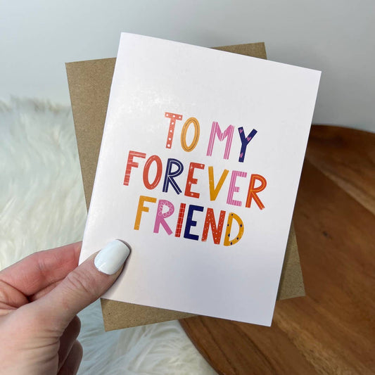 Big Moods - "To My Forever Friend" Card