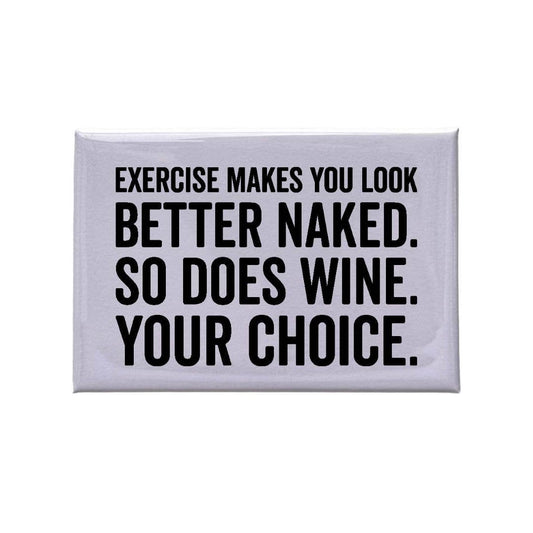 SNARK CITY - "Exercise Makes You Look Better Naked" White Magnet