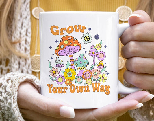 Grow Your Own Way Coffee Mug