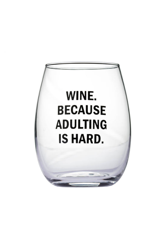 SNARK CITY - "Wine. Because Adulting Is Hard." Wine Glass